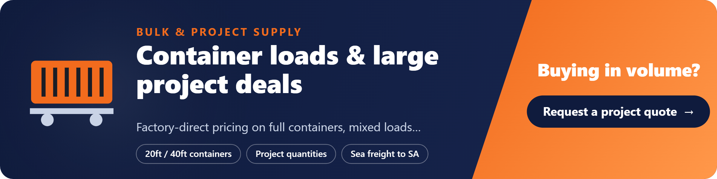 Container loads & large project deals - Request a project quote