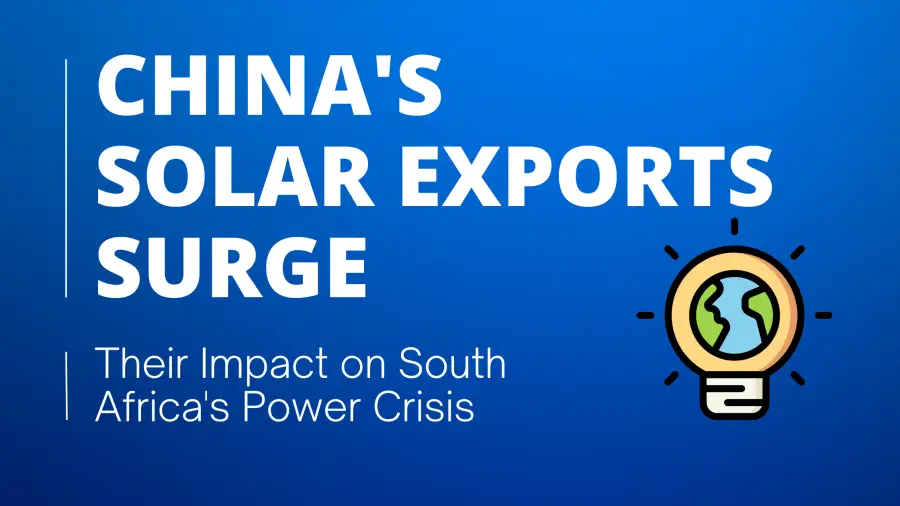 China's Solar Exports Surge and Their Impact on South Africa's Power Crisis: Afrimart's Role in Supporting Local Businesses