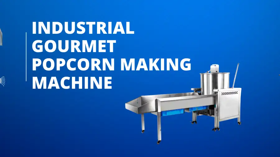 Industrial Gourmet Popcorn Making Machine: The Ultimate Solution for High-Volume Snack Production in Africa