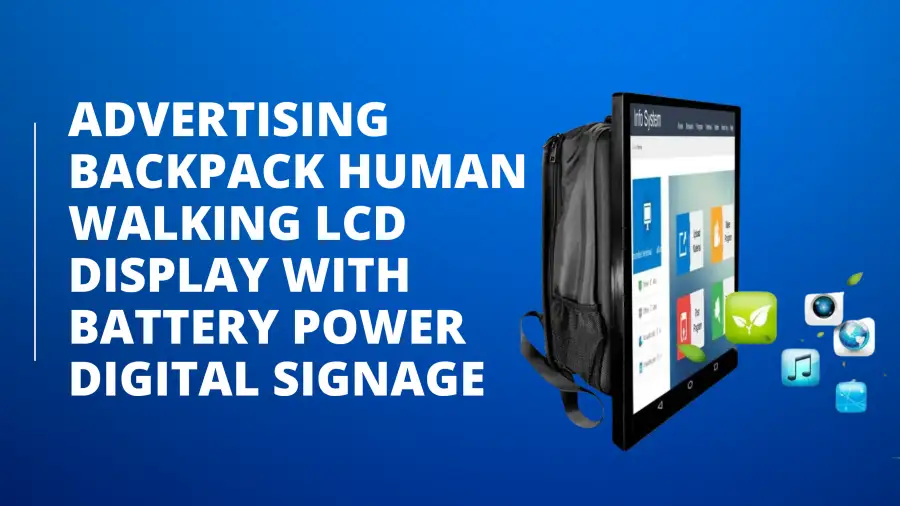 Advertising Backpack Human Walking LCD Display: The Future of Mobile Digital Signage for African Industries